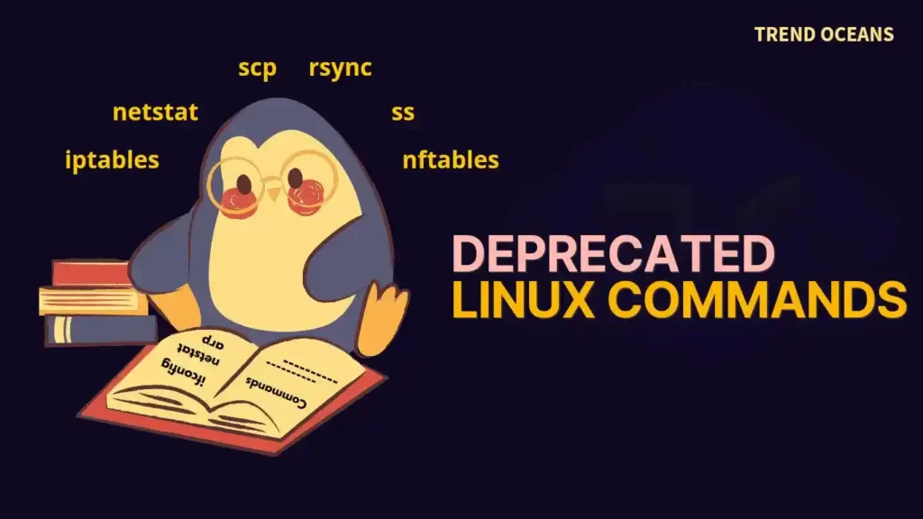Read more about the article Deprecated Linux Commands you Should Avoid to Use Right Now and Use Their Replacements
