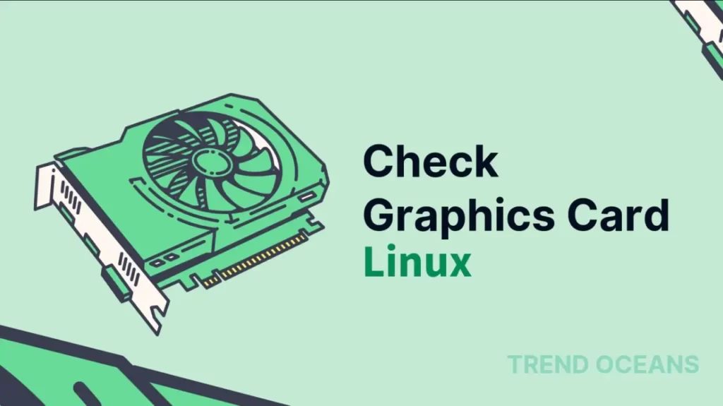 Read more about the article How to Check Graphics Card in Linux System