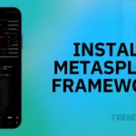 How to Install Metasploit 6 on Android Using Termux Without Root