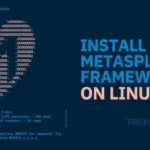 How to Install Metasploit Framework on Linux via Terminal