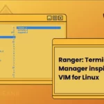 Ranger: Terminal File Manager inspired by VIM for Linux