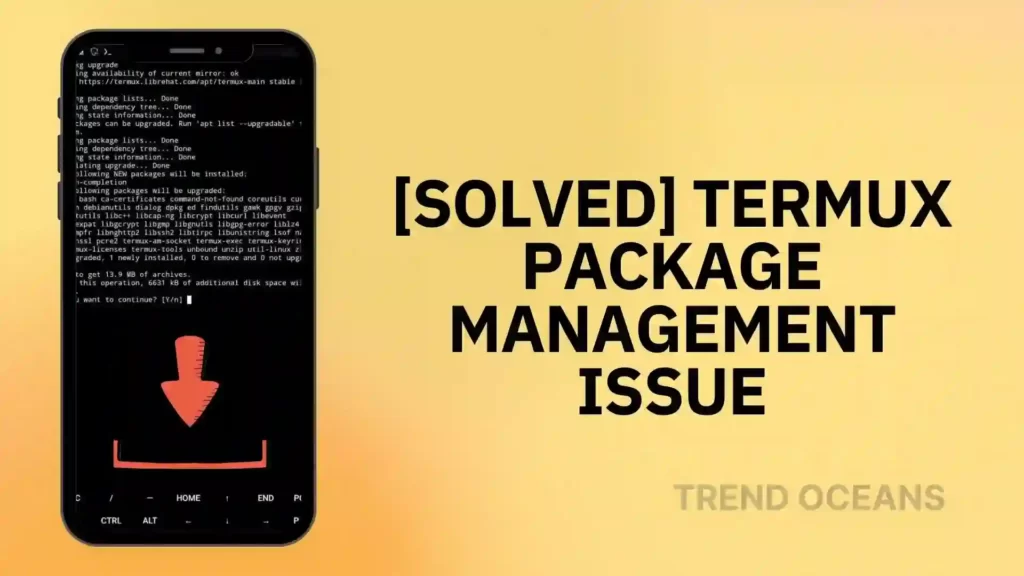 Read more about the article [Solved] Termux Package Management Issue
