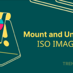 How to Mount and Unmount an ISO Image in Linux