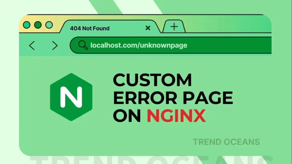 Read more about the article How to Create and Configure 404 Error Page in NGINX