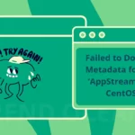 How to Fix Error: Failed to Download Metadata for Repo ‘AppStream’ from CentOS 8