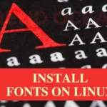 How to Install Custom Fonts on Linux (Ubuntu, Debian, RedHat)