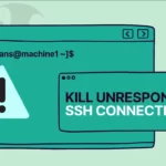 How to Kill an Unresponsive SSH Connection in Linux