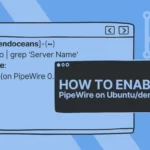 How to Enable PipeWire and Disable Pulse Audio Server in Ubuntu 22.04