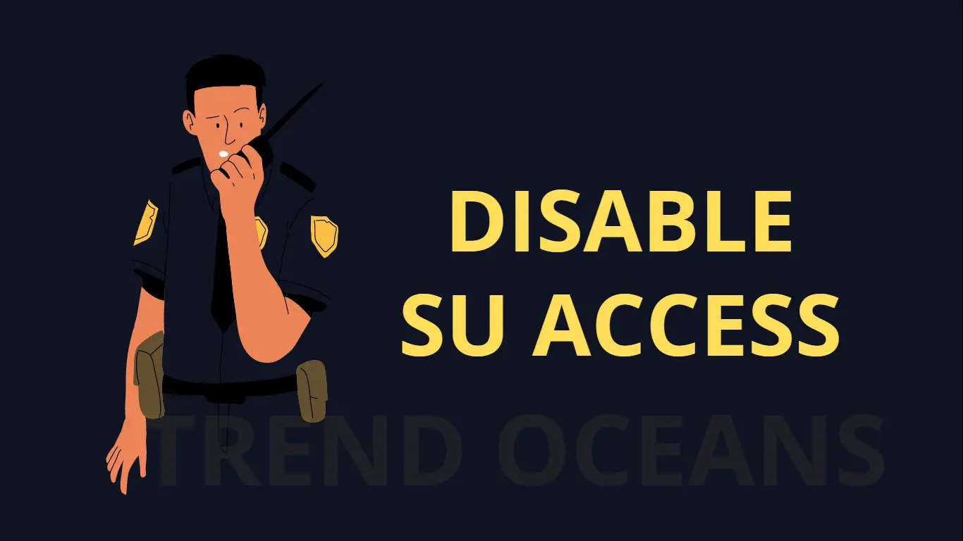 how-to-disable-su-access-for-sudo-users-in-linux-trend-oceans