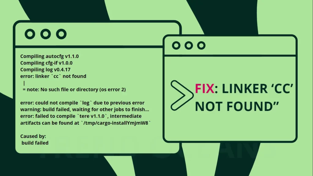 Read more about the article How to Fix Rust Error “linker ‘cc’ not found” on Linux
