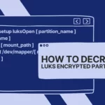 How to Mount LUKS Encrypted Drive Partitions in Linux