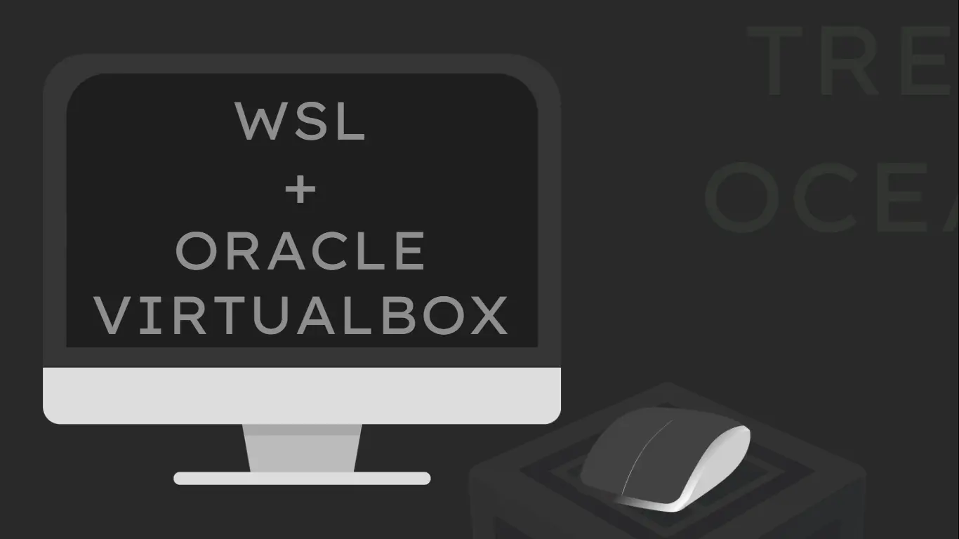 Use WSL + Oracle VirtualBox