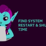 How to Find the System Restarted Time in Linux