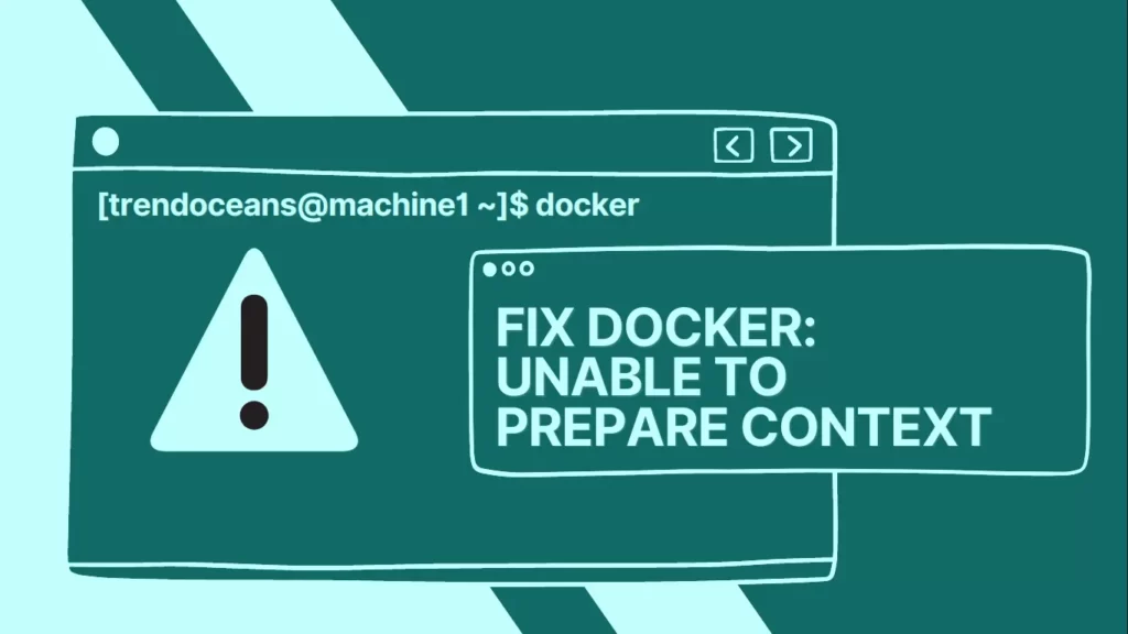 Read more about the article How to Fix Docker: Unable to Prepare Context: Unable to Evaluate Symlinks in the Dockerfile Path