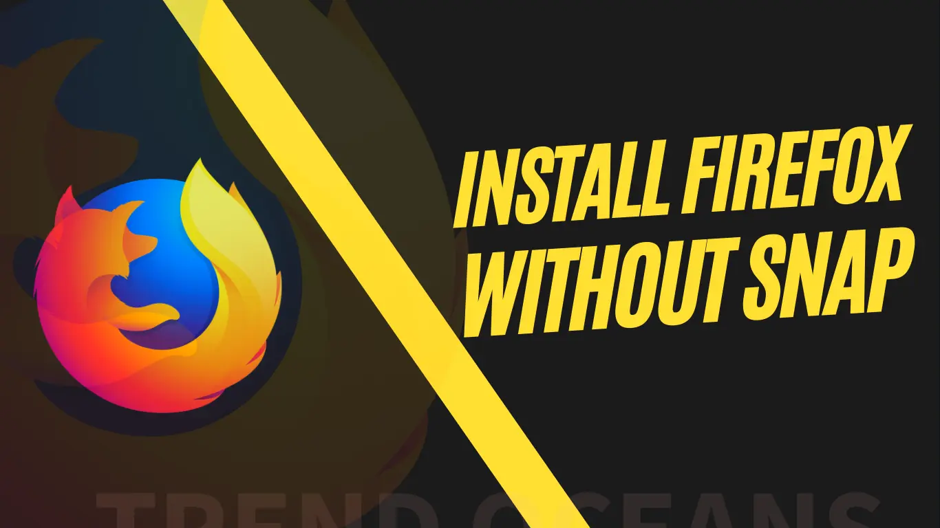 Install Firefox without snap