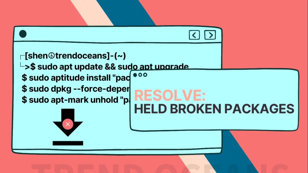 Read more about the article How to Fix an Error Unable to Correct Problems You Have Held Broken Packages