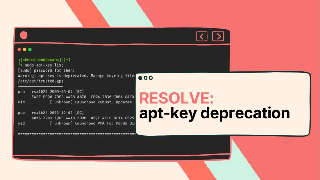 Read more about the article How to Resolve the Apt-Key Deprecation Warning When Updating a System