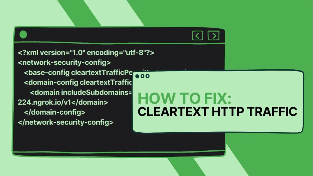 Read more about the article How to Fix Cleartext HTTP Traffic not Permitted in Android