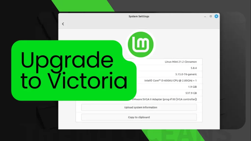 Read more about the article How to Upgrade from Linux Mint Vanessa to Victoria 21.2 Victoria