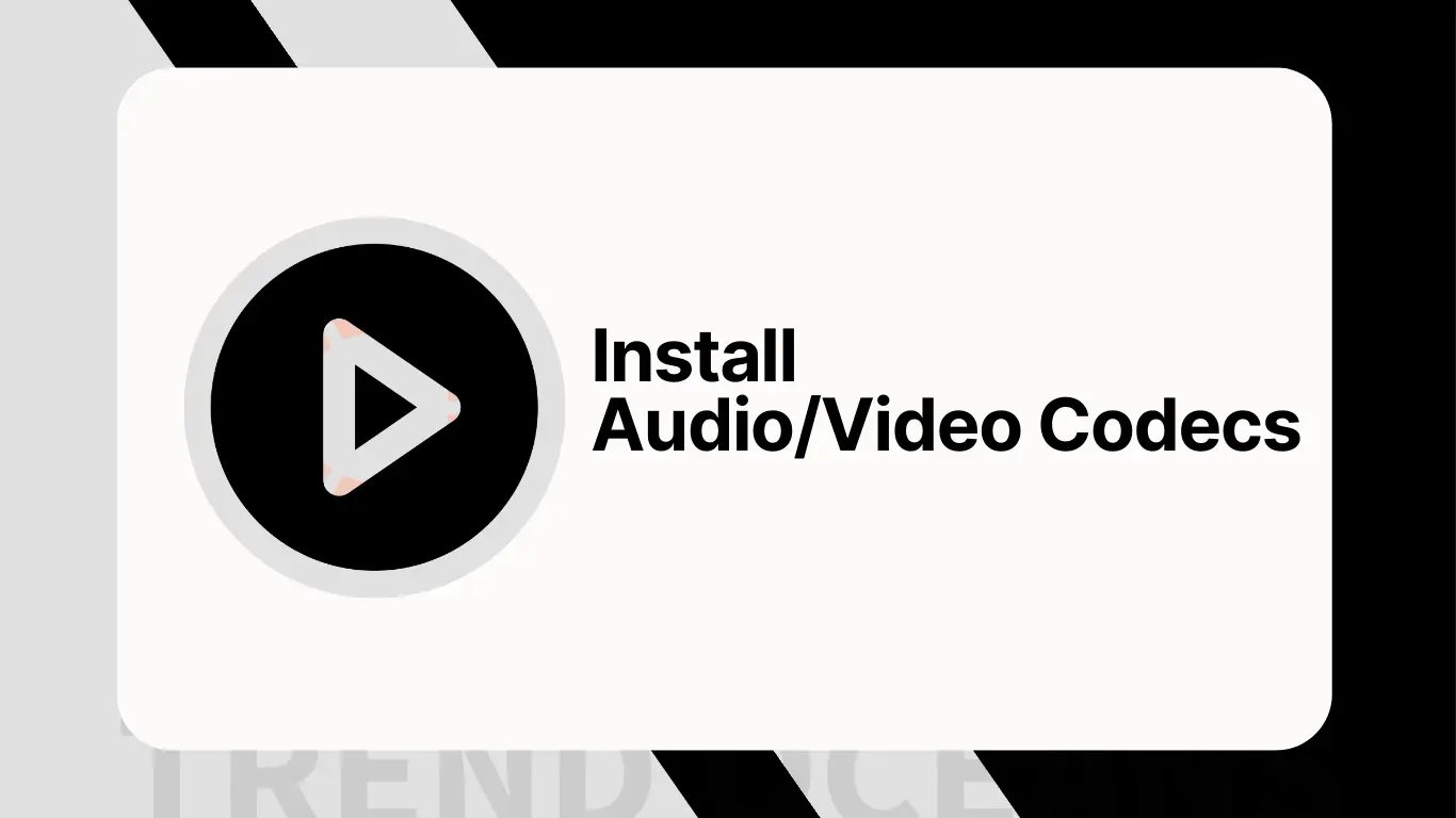 Install Audio and Video Codec download on Ubuntu