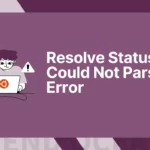 How to Fix a Problem with Mergelist or Status Files That Could Not be Parsed