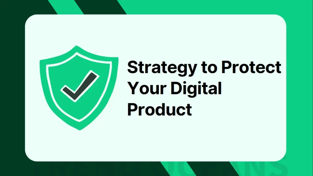 Read more about the article Top Strategies for Safeguarding Your Digital Products and Platforms