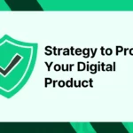 Top Strategies for Safeguarding Your Digital Products and Platforms