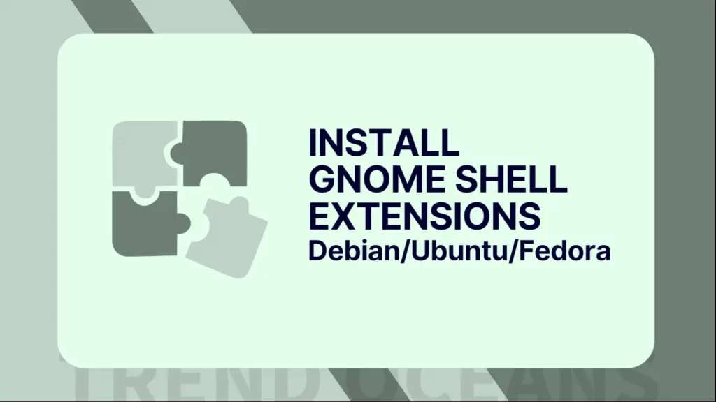 Read more about the article How to Install GNOME Shell Extensions on Ubuntu 22.04