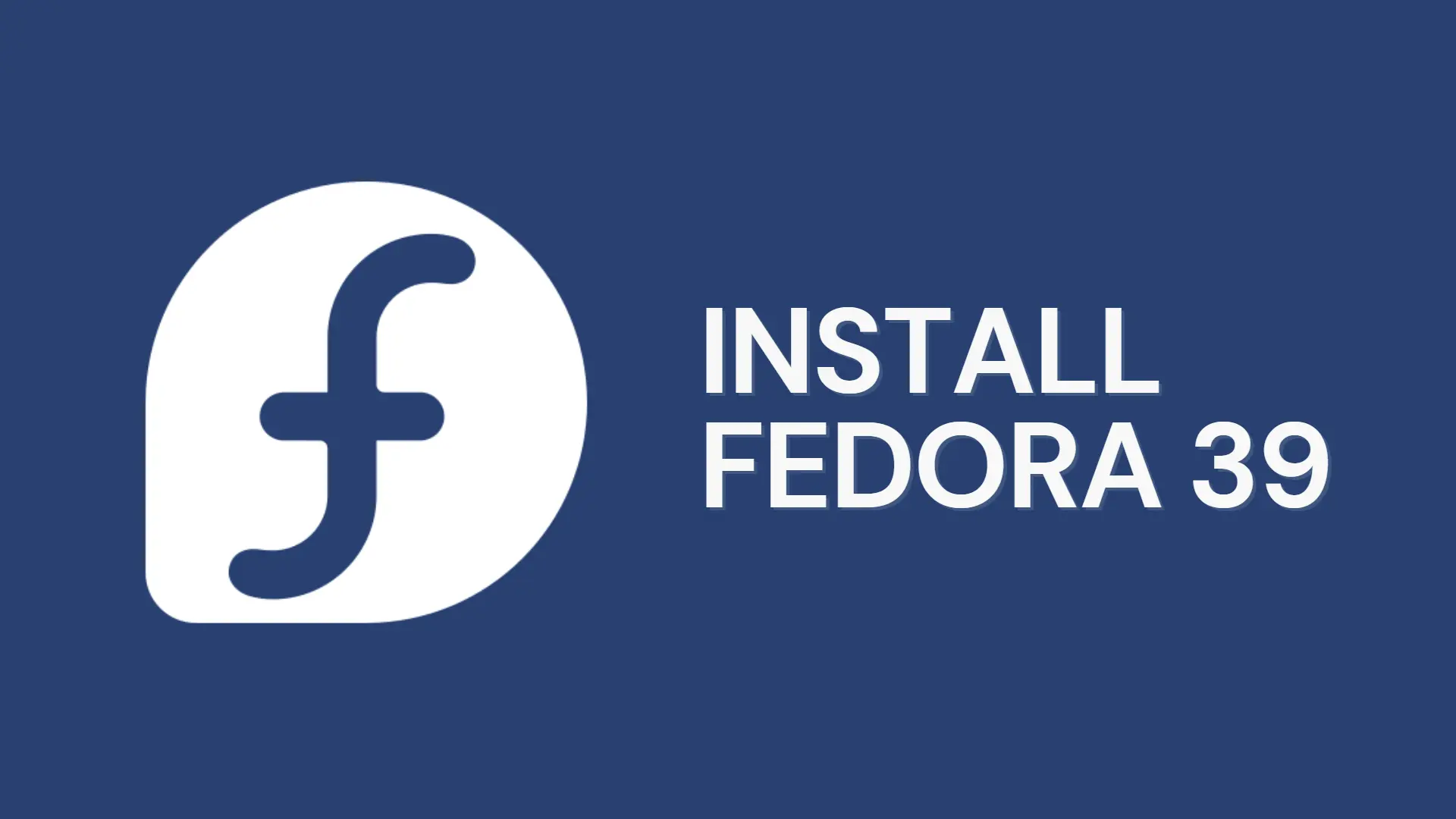 Install RHEL Fedora 39